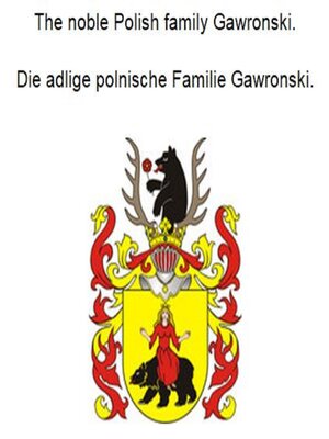 cover image of The noble Polish family Gawronski. Die adlige polnische Familie Gawronski.